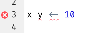Script editor with the script x y <- 10. A red X indicates that there is syntax error. The syntax error is also highlighted with a red squiggly line.